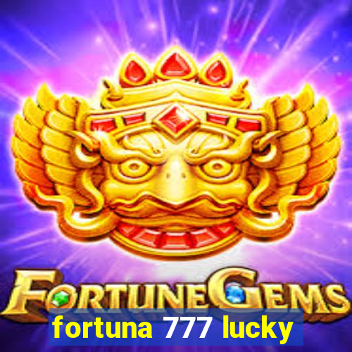 fortuna 777 lucky